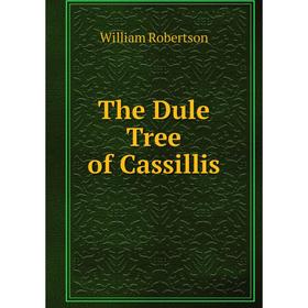 

Книга The Dule Tree of Cassillis