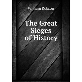 

Книга The Great Sieges of History