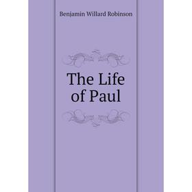 

Книга The Life of Paul