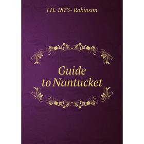 

Книга Guide to Nantucket
