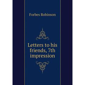 

Книга Letters to his friends, 7th impression