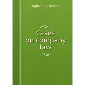 

Книга Cases on company law