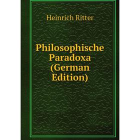 

Книга Philosophische Paradoxa (German Edition)