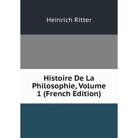 

Книга Histoire De La Philosophie, Volume 1 (French Edition)