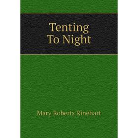 

Книга Tenting To Night