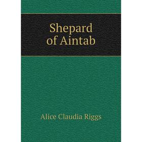 

Книга Shepard of Aintab