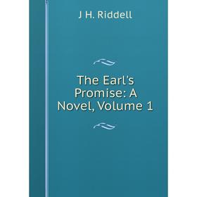 

Книга The Earl's Promise: A Novel, Volume 1