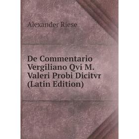 

Книга De Commentario Vergiliano Qvi M. Valeri Probi Dicitvr (Latin Edition)