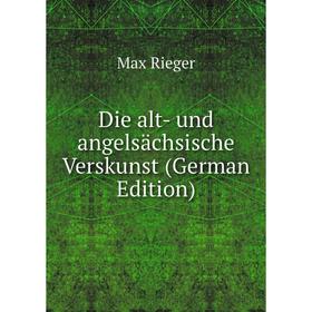 

Книга Die alt- und angelsächsische Verskunst (German Edition)