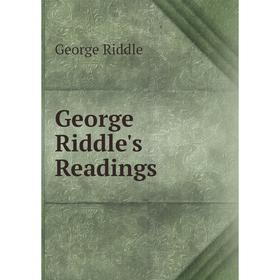 

Книга George Riddle's Readings