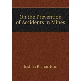 

Книга On the Prevention of Accidents in Mines