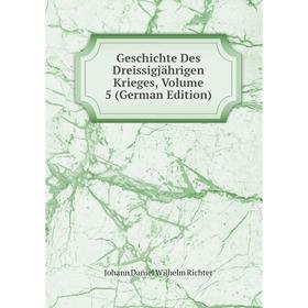 

Книга Geschichte Des Dreissigjährigen Krieges, Volume 5 (German Edition)