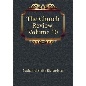 

Книга The Church Review, Volume 10