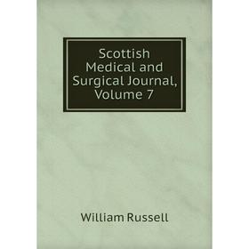 

Книга Scottish Medical and Surgical Journal, Volume 7