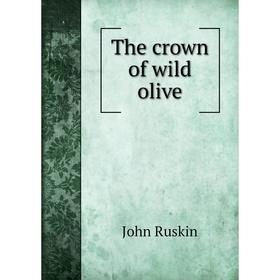 

Книга The crown of wild olive