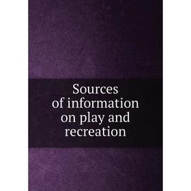 

Книга Sources of information on play and recreation