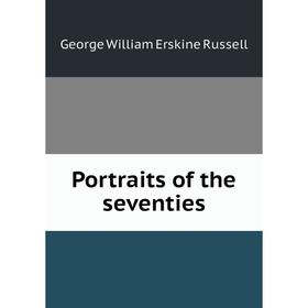 

Книга Portraits of the seventies