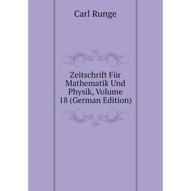 

Книга Zeitschrift Für Mathematik Und Physik, Volume 18 (German Edition)