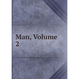 

Книга Man, Volume 2