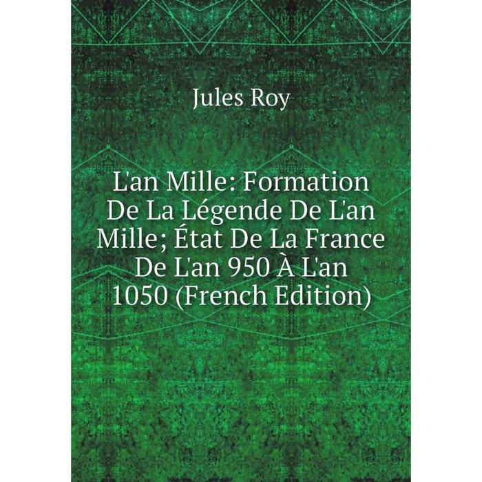 фото Книга l'an mille: formation de la légende de l'an mille; état de la france de l'an 950 à l'an 1050 nobel press