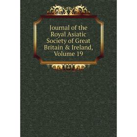 

Книга Journal of the Royal Asiatic Society of Great Britain & Ireland, Volume 19