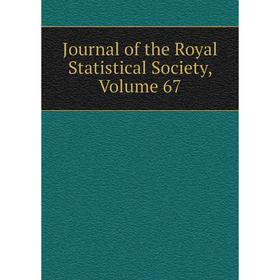 

Книга Journal of the Royal Statistical Society, Volume 67