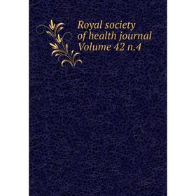 

Книга Royal society of health journal Volume 42 n.4