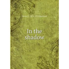 

Книга In the shadow