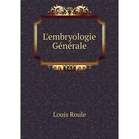 

Книга L'embryologie Générale