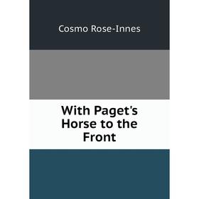 

Книга With Paget's Horse to the Front