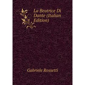 

Книга La Beatrice Di Dante
