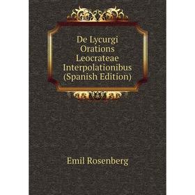 

Книга De Lycurgi Orations Leocrateae Interpolationibus (Spanish Edition)