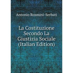 

Книга La Costituzione Secondo La Giustizia Sociale