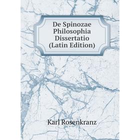 

Книга De Spinozae Philosophia Dissertatio (Latin Edition)