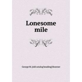

Книга Lonesome mile