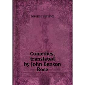 

Книга Comedies; translated by John Benson Rose