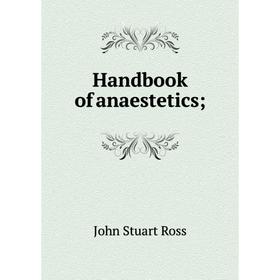 

Книга Handbook of anaestetics