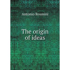 

Книга The origin of ideas