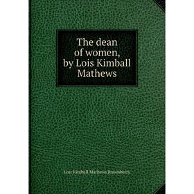 

Книга The dean of women, by Lois Kimball Mathews