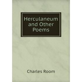 

Книга Herculaneum and Other Poems