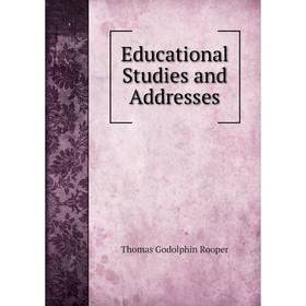 

Книга Educational Studies and Addresses