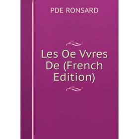 

Книга Les Oe Vvres De