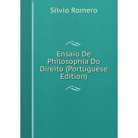 

Книга Ensaio De Philosophia Do Direito (Portuguese Edition)