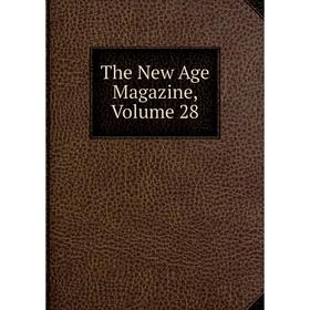 

Книга The New Age Magazine, Volume 28