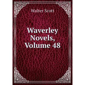 

Книга Waverley Novels, Volume 48