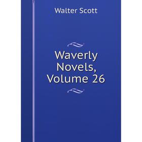 

Книга Waverly Novels, Volume 26