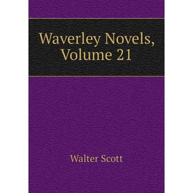 

Книга Waverley Novels, Volume 21