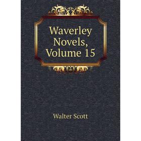 

Книга Waverley Novels, Volume 15