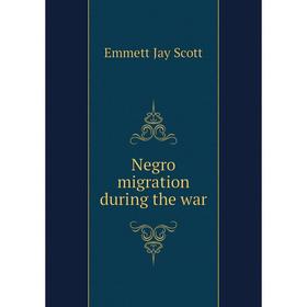 

Книга Negro migration during the war