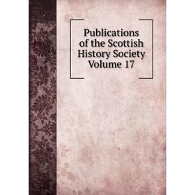 

Книга Publications of the Scottish History Society Volume 17